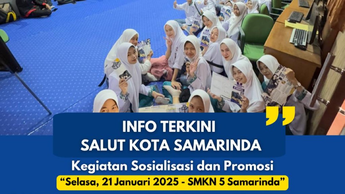 KEGIATAN SOSIALISASI DAN PROMOSI #SMKN 5 SAMARINDA